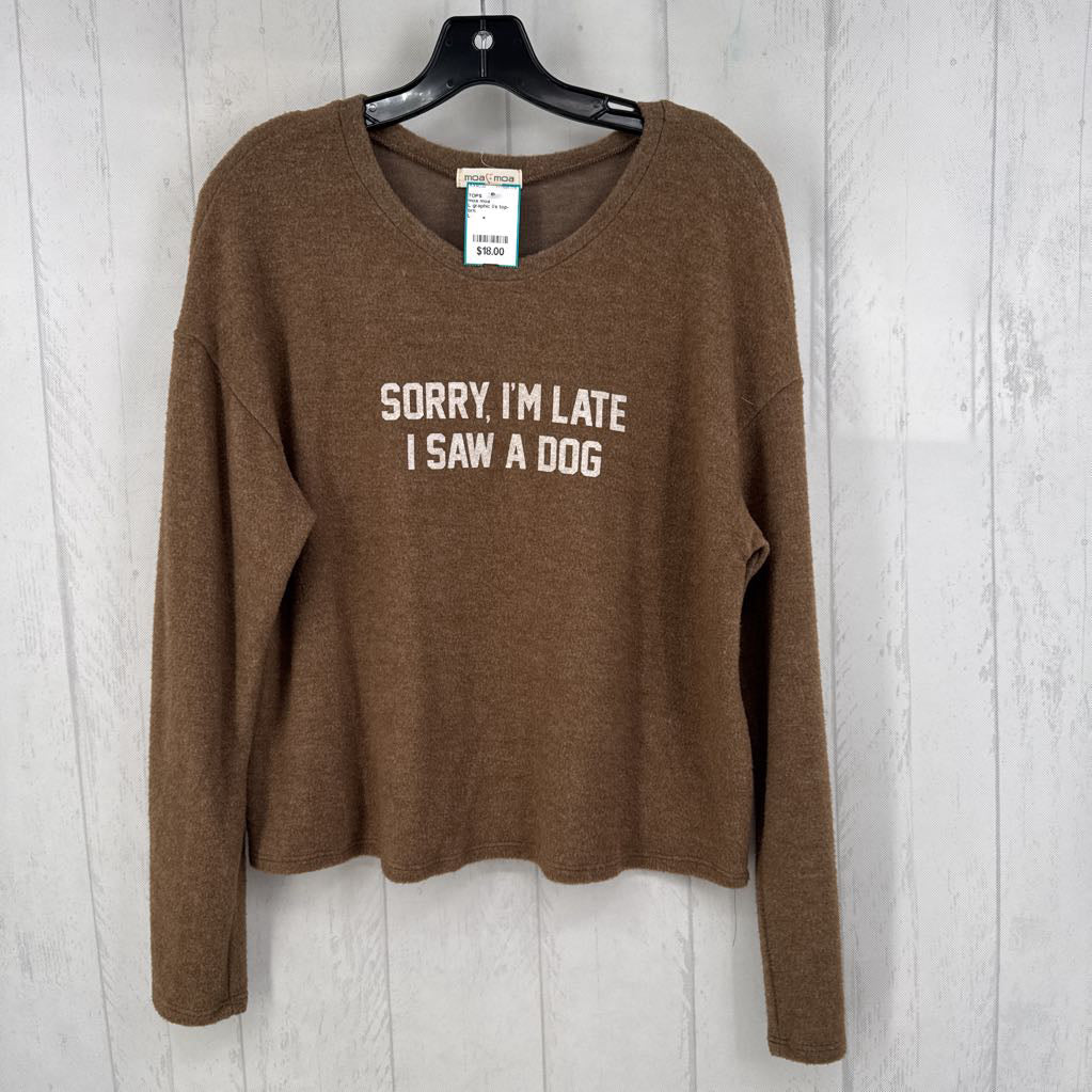 L graphic l/s top-sorry i was late.